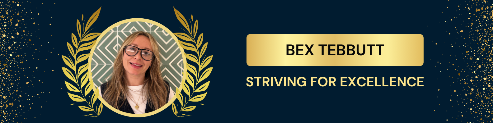 Bex - striving for excellence award