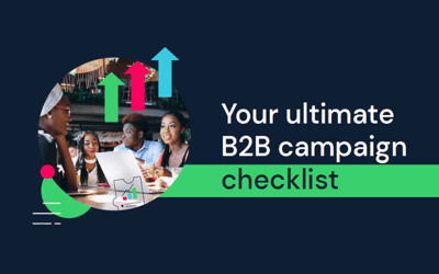 Your ultimate B2B campaign checklist